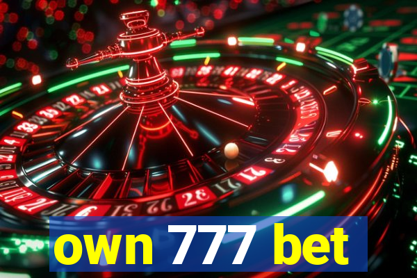 own 777 bet